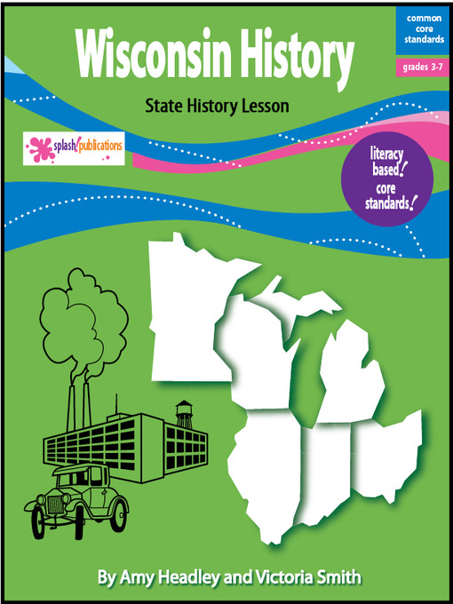 Title details for Wisconsin History Lesson-Core Standards by Splash Publications - Available